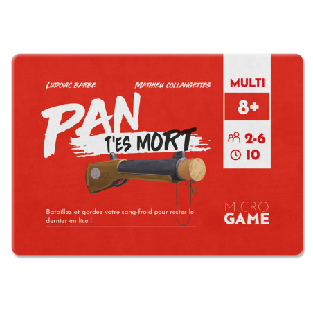 Pan t'es mort (Micro Game)