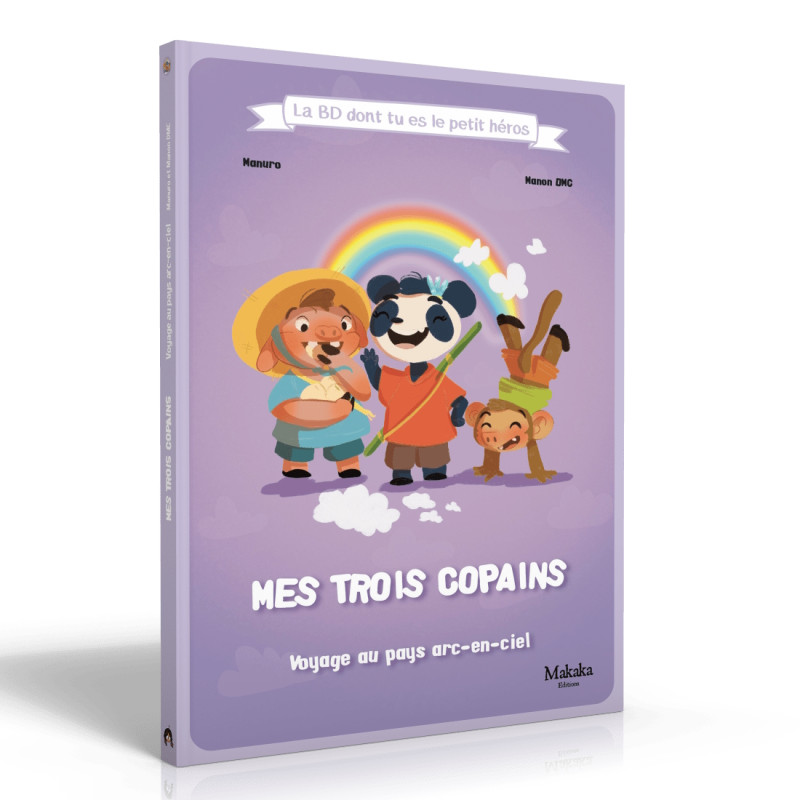 Mes Trois Copains - Voyage au pays arc-en-ciel Mes Trois Copains - Voyage au pays arc-en-ciel