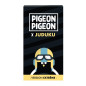 Pigeon Pigeon x Juduku - Version Extrême Pigeon Pigeon x Juduku - Version Extrême